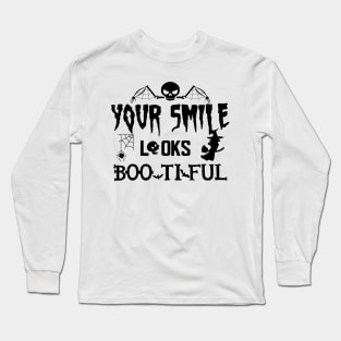 Halloween - Your smile looks bootiful Long Sleeve T-Shirt